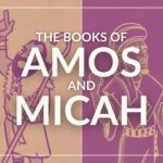 The Books of Amos and Micah